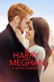 Meghan y Harry: Un Romance Real