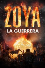 Zoya: La Guerrera
