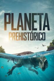 Planeta Prehistórico 2022
